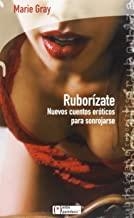 RUBORIZATE NUEVOS CUENTOS EROTICOS | 9788496754287 | GRAY, MARIE
