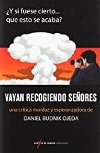VAYAN RECOGIENDO SEÑORES | 9788493706982