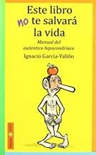 ESTE LIBRO NO TE SALVARA LA VIDA | 9788493502539 | GARCIA-VALIÑO, I.