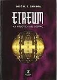 ETREUM LA BIBLIOTECA DEL DESTINO | 9788493503833 | GAMBOA, JOSE M. S.