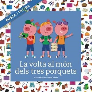 VOLTA AL MON DELS TRES PORQUETS, LA | 9788466138727 | FONT I FERRÉ, NÚRIA