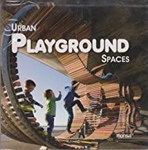 URBAN PLAYGROUND SPACES | 9788415223207