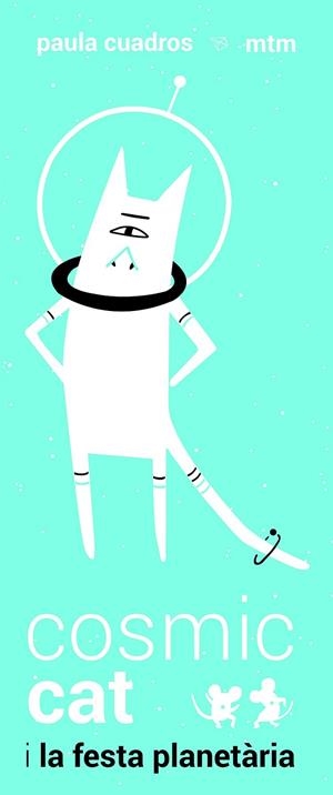COSMIC CAT I LA FESTA PLANETÀRIA | 9788416497447 | CUADROS ANDRÉS, PAULA