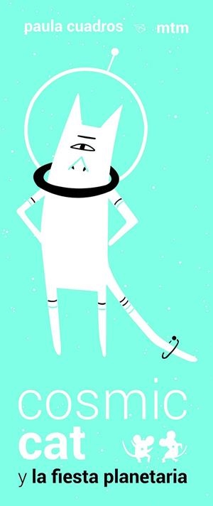 COSMIC CAT Y LA FIESTA PLANETARIA | 9788416497423 | CUADROS ANDRÉS, PAULA