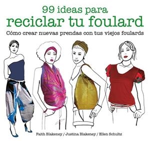 99 IDEAS PARA RECICLAR TU FOULARD | 9788425229053 | BLAKENEY, FAITH