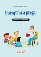 ENSENYA'NS A PREGAR 4 | 9788468209449 | COLL ALZINA, FRANCESC