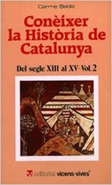 CONEIXER LA HISTORIA DE CATALUNYA 2 : DEL SEGLE XIII AL SEGLE XV | 9788431621773 | BATLLE GALLART,CARME