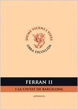 FERRAN II I LA CIUTAT BARCELONA APENDIXS | 9788431665913 | VICENS I VIVES, JAUME