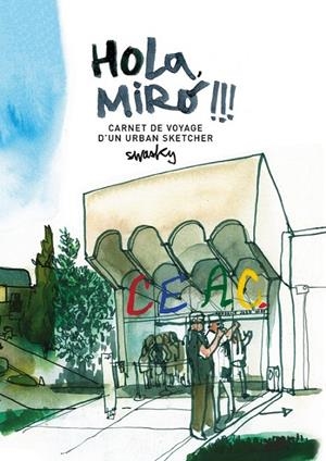HOLA, MIRÓ!!! CARNET DE VOYAGE D'UN URBAN SKETCHER | 9788425229725 | MARTÍNEZ ESCÁMEZ, VÍCTOR