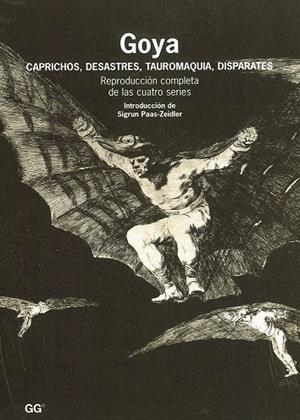 GOYA. CAPRICHOS, DESASTRES, TAUROMAQUIA, DISPARATES | 9788425209802 | PAAS-ZEIDLER, SIGRUN