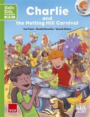 CHARLIE AND THE NOTTING HILL CARNIVAL. BOOK AND CD | 9788468238814 | FINNIE, S. / BOURDAIS, D. / ROBERT, Y.