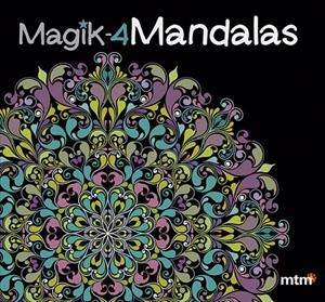 MAGIK MANDALAS 4 | 9788415278382 | MTM EDITORES
