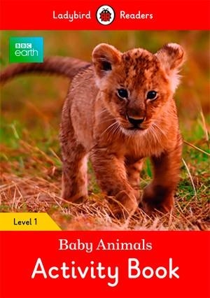 BBC EARTH: BABY ANIMALS. ACTIVITY BOOK (LADYBIRD) | 9780241297407 | TEAM LADYBIRD READERS