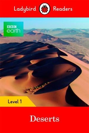 BBC EARTH: DESERTS (LADYBIRD) | 9780241316085 | TEAM LADYBIRD READERS