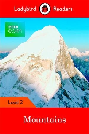 BBC EARTH: MOUNTAINS (LADYBIRD) | 9780241319482 | TEAM LADYBIRD READERS