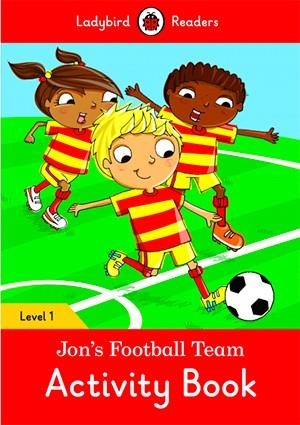 JON'S FOOTBALL TEAM. ACTIVITY BOOK (LADYBIRD) | 9780241254219 | TEAM LADYBIRD READERS
