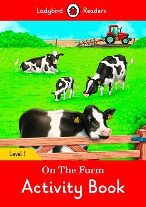 ON THE FARM. ACTIVITY BOOK (LADYBIRD) | 9780241254226 | TEAM LADYBIRD READERS