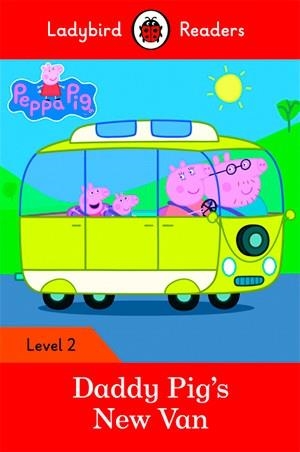 PEPPA PIG: DADDY PIG'S NEW VAN (LADYBIRD) | 9780241283714 | TEAM LADYBIRD READERS