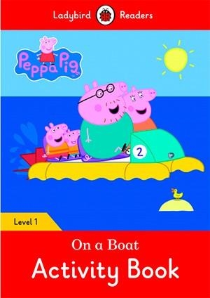 PEPPA PIG: ON A BOAT. ACTIVITY BOOK (LADYBIRD) | 9780241297384 | TEAM LADYBIRD READERS