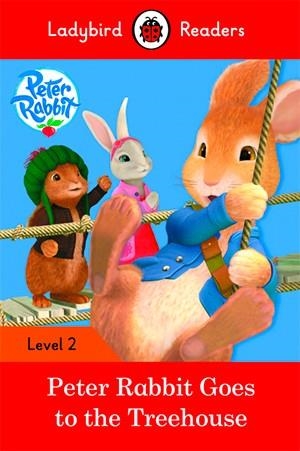 PETER RABBIT: GOES TO THE TREEHOUSE (LADYBIRD) | 9780241254493 | TEAM LADYBIRD READERS