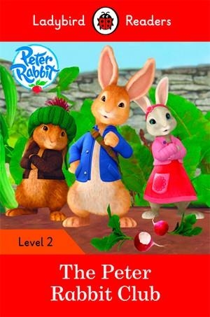PETER RABBIT: THE PETER RABBIT CLUB (LADYBIRD) | 9780241298114 | TEAM LADYBIRD READERS
