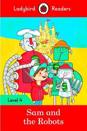 SAM AND THE ROBOTS (LADYBIRD) | 9780241253809 | TEAM LADYBIRD READERS