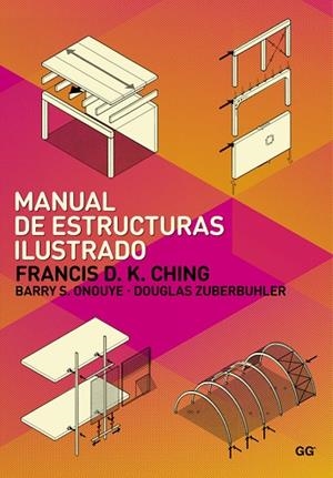MANUAL DE ESTRUCTURAS ILUSTRADO | 9788425225420 | CHING, FRANCIS D. K. / ONOUYE, BARRY / ZUBERBUHLER, DOUGLAS