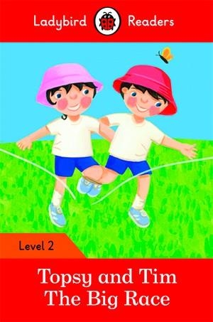 TOPSY AND TIM THE BIG RACE (LADYBIRD) | 9780241254486 | TEAM LADYBIRD READERS