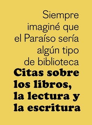 CITAS SOBRE LOS LIBROS, LA LECTURA Y LA ESCRITURA | 9788425230349 | DOOREMAN, BART VAN AKEN