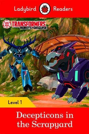 TRANSFORMERS: DECEPTICONS IN THE SCRAPYARD (LADYBIRD) | 9780241319437 | TEAM LADYBIRD READERS
