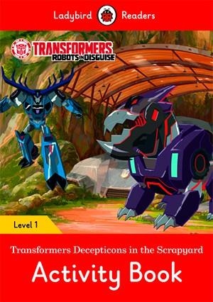 TRANSFORMERS: DECEPTICONS IN THE SCRAPYARD. ACTIVITY BOOK (LADYBIRD) | 9780241319642 | TEAM LADYBIRD READERS