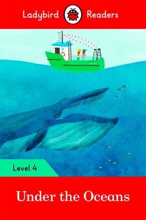 UNDER THE OCEANS (LADYBIRD) | 9780241298886 | TEAM LADYBIRD READERS