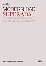 MODERNIDAD SUPERADA, LA | 9788425223990 | MONTANER, JOSEP MARIA