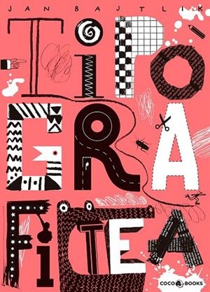 TIPOGRAFITEA | 9788494391903 | BAJTLIK, JAN