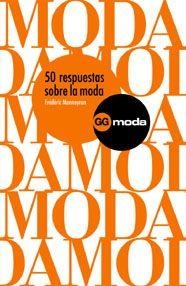 50 RESPUESTAS SOBRE LA MODA | 9788425221286 | MONNEYRON, FRÉDÉRIC