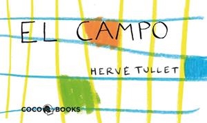 CAMPO, EL | 9788493962180 | TULLET, HERVÉ