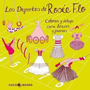 DEPORTES DE ROSIE FLO, LOS | 9788493994457 | STREETEN, ROZ
