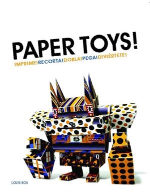 PAPER TOYS! | 9788496823860 | BOU, LOUIS