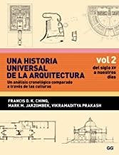 HISTORIA UNIVERSAL DE LA ARQUITECTURA, UNA. UN ANÁLISIS CRONOLÓGICO COMPARADO A TRAVÉS DE LAS CULTURAS | 9788425223891 | CHING, FRANCIS D. K./JARZOMBEK, MARK M./PRAKASH, VIKRAMADITYA