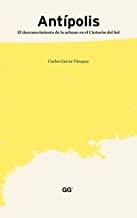 ANTÍPOLIS | 9788425224096 | GARCÍA VÁZQUEZ, CARLOS