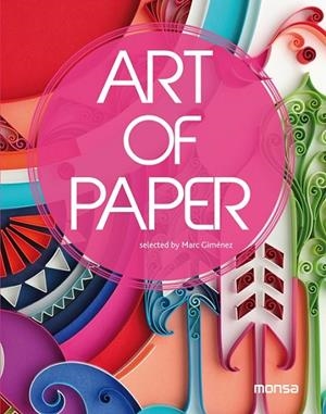 ART OF PAPER | 9788415829041 | INSTITUTO MONSA DE EDICIONES S.A.