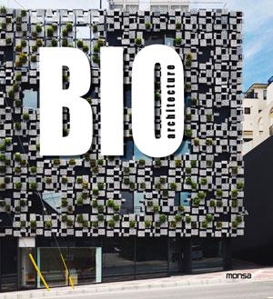 BIO ARCHITECTURE | 9788415829409 | INSTITUTO MONSA DE EDICIONES S.A.