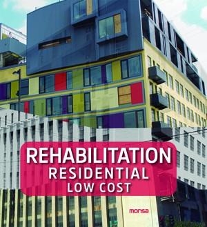 REHABILITATION RESIDENTIAL LOW COST | 9788415829089 | INSTITUTO MONSA DE EDICIONES S.A.