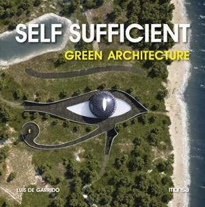SELF SUFFICIENT GREEN ARCHITECTURE | 9788415223764 | DE GARRIDO, LUIS