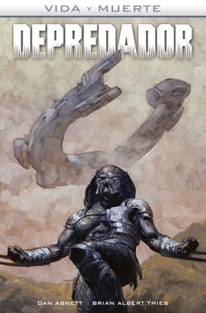 VIDA Y MUERTE 01 : DEPREDADOR | 9788467930481 | ABNETT / THIES / BEREDO