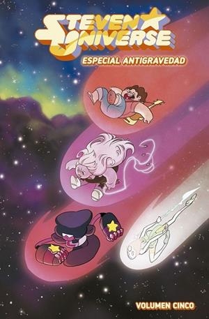 STEVEN UNIVERSE 05 : ESPECIAL ANTIGRAVEDAD | 9788467931488 | PERPER, TALYA / CHAN, QUEENIE
