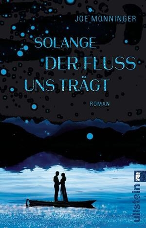 SOLANGE DER FLUSS UNS TRAEGT | 9783548290782 | MONNINGER, JOE