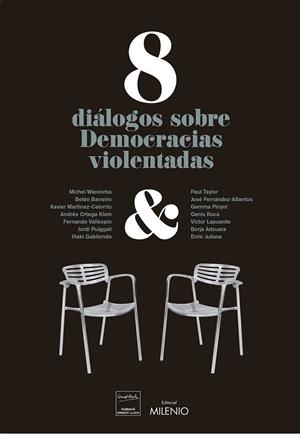 8 DIÁLOGOS SOBRE DEMOCRACIAS VIOLENTADAS | 9788497438230 | VARIOS AUTORES