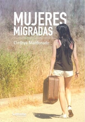MUJERES MIGRADAS | 9788417499587 | MALDONADO, CINTHYA