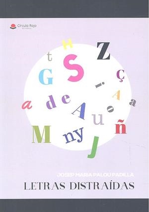 LETRAS DISTRAÍDAS | 9788491946458 | PALOU PADILLA, JOSEP MARIA